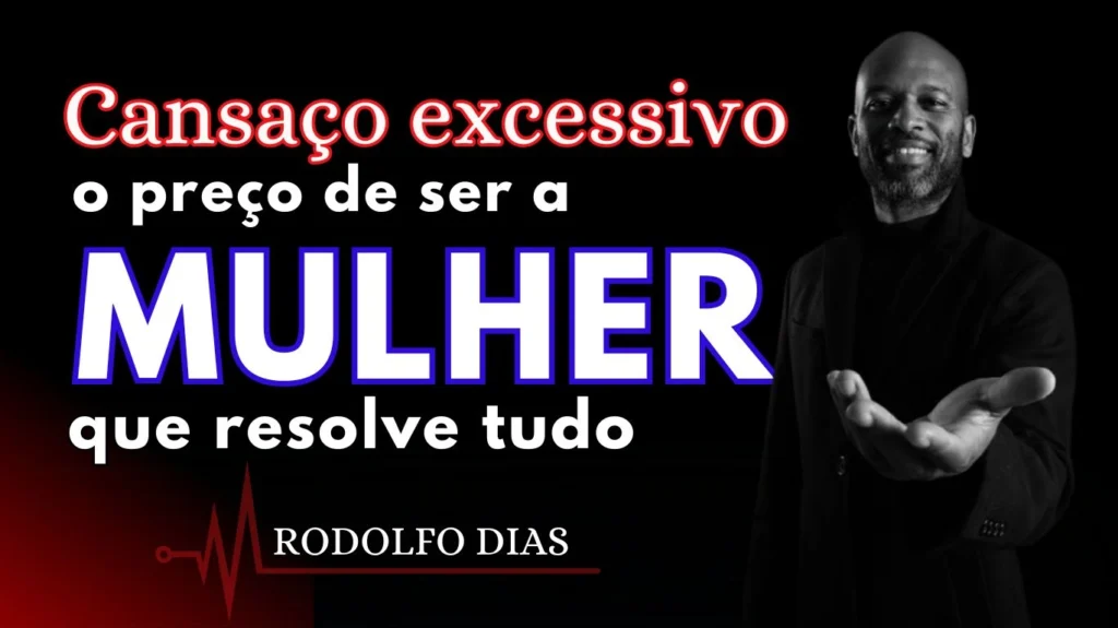 Cansaço excessivo o preço de ser a mulher que resolve tudo
