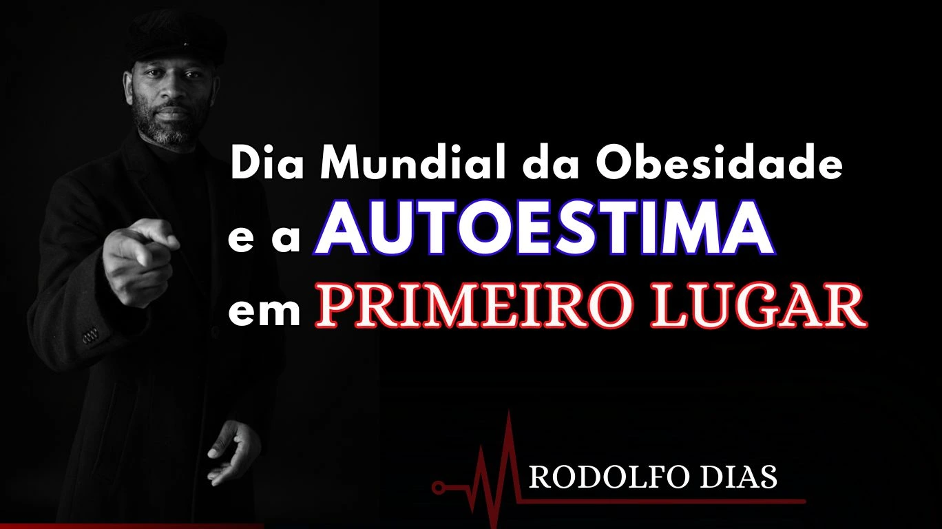 Dia Mundial da Obesidade e a Autoestima em Primeiro Lugar em MG