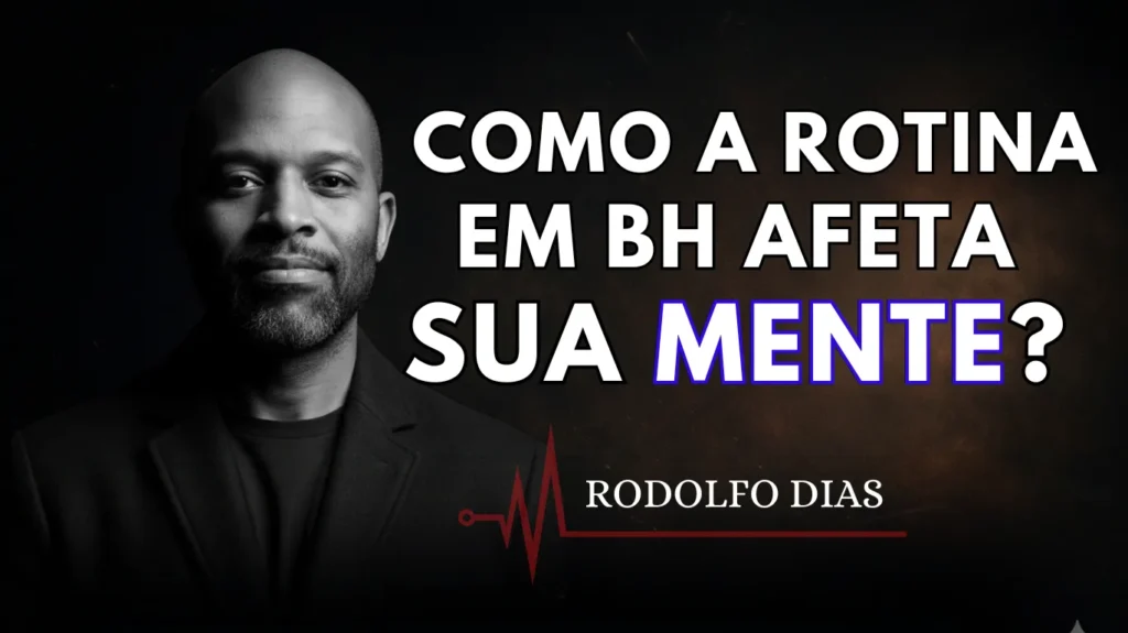 Como a Rotina em BH afeta sua mente cansaço