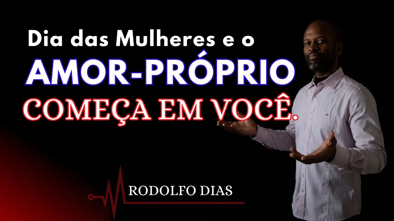 Dia das Mulheres e o amor-próprio começa em você.