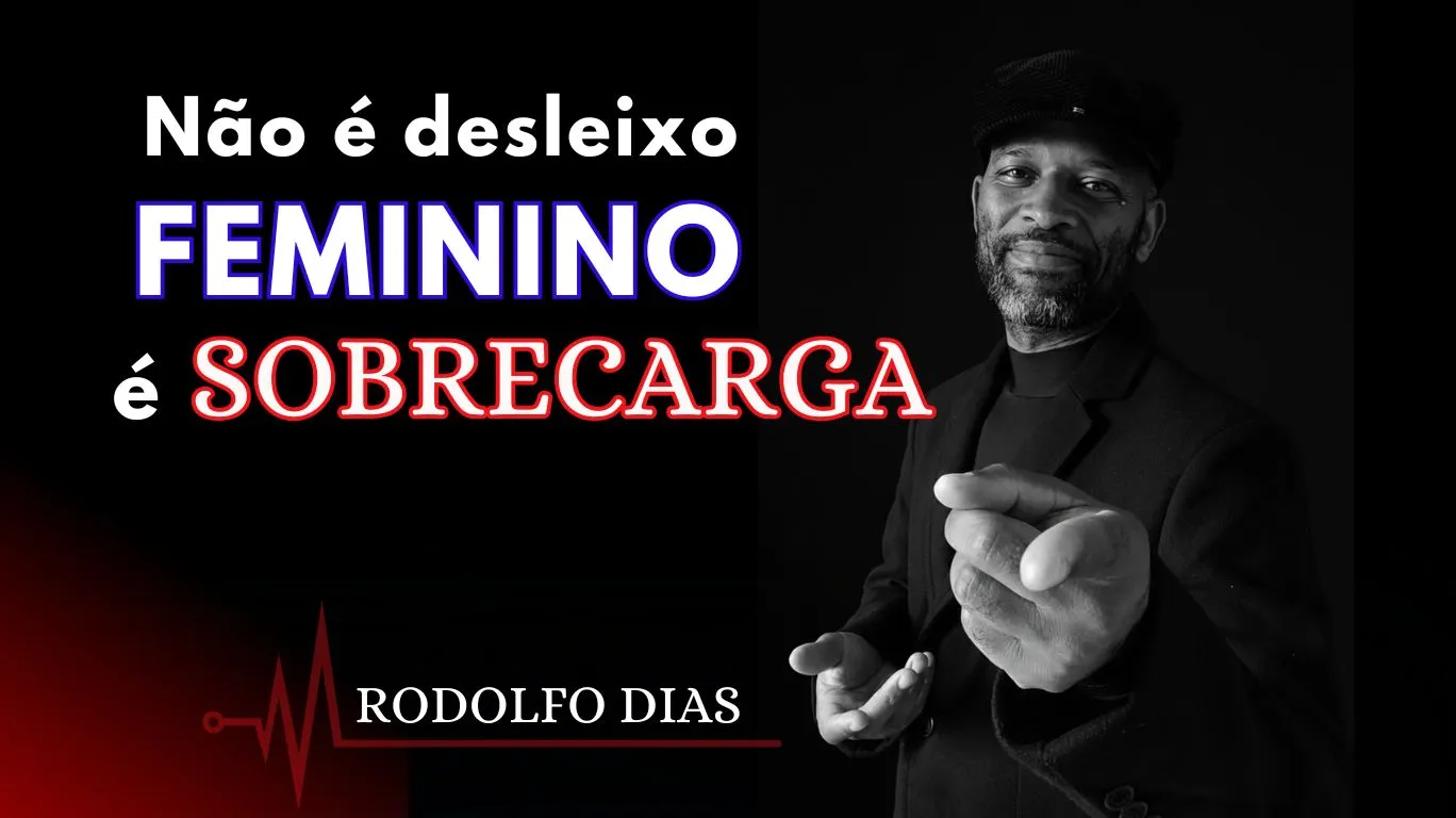 Não é desleixo Feminino é sobrecarga